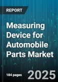 Measuring Device for Automobile Parts Market by Product Type (Flow Sensor, Level Sensor, Position Sensor), Application (Emission Control, Engine Management, Hvac), Vehicle Type, Sales Channel, Technology - Global Forecast 2025-2030- Product Image