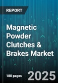 Magnetic Powder Clutches & Brakes Market by Type (Powder Brake, Powder Clutch), End Use Industry (Aerospace & Defense, Automotive, Electronics & Semiconductor), Application, Actuation Mode, Torque Range - Global Forecast 2025-2030- Product Image