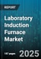 Laboratory Induction Furnace Market by Type (Channel Induction Furnace, Crucible Induction Furnace), Application (Heat Treatment, Heating, Melting), Power Rating, Frequency, Furnace Capacity, End User, Operation Mode - Global Forecast 2025-2030 - Product Thumbnail Image