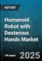 Humanoid Robot with Dexterous Hands Market by Component (Hardware, Services, Software), Degree Of Autonomy (Fully Autonomous, Semi Autonomous, Teleoperated), End User, Application, Price Range - Global Forecast 2025-2030 - Product Thumbnail Image
