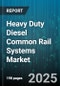 Heavy Duty Diesel Common Rail Systems Market by Application (Off Highway, On Highway), End User (Construction And Mining, Marine, Power Generation), Component, Engine Capacity, Distribution Channel - Global Forecast 2025-2030 - Product Thumbnail Image