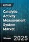 Catalytic Activity Measurement System Market by End Use Industry (Academic & Research, Biotechnology, Chemical), Product Type (Calorimeter, Chromatograph, Electrochemical Analyzer), Technology, Application, Service Type, Sales Channel - Global Forecast 2025-2030 - Product Thumbnail Image