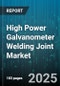 High Power Galvanometer Welding Joint Market by Joint Type (Butt Joint, Corner Joint, Lap Joint), End User (Aerospace, Automotive, Electronics), Power, Frequency, Type - Global Forecast 2025-2030 - Product Thumbnail Image