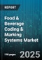 Food & Beverage Coding & Marking Systems Market by Technology (Continuous Inkjet, Dot Peen, Laser Marking), End Use Industry (Bakery, Beverage, Confectionery), Packaging Material, Ink Type, Equipment - Global Forecast 2025-2030 - Product Thumbnail Image