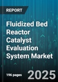 Fluidized Bed Reactor Catalyst Evaluation System Market by Application (Chemical Processing, Food Processing, Petrochemical), End-User (Chemical Manufacturers, Food Manufacturers, Petrochemical Plants), Type, Sales Channel - Global Forecast 2025-2030- Product Image