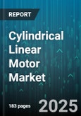 Cylindrical Linear Motor Market by Application (Factory Automation, Medical Equipment, Packaging), End Use Industry (Aerospace & Defense, Automotive, Electronics), Motor Type, Drive Configuration, Mounting Style - Global Forecast 2025-2030- Product Image