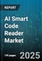 AI Smart Code Reader Market by Product Type (Hardware, Services, Software), Deployment Mode (Cloud, Hybrid, On-Premises), End User, Company Size, Industry Vertical - Global Forecast 2025-2030 - Product Thumbnail Image