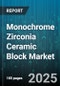 Monochrome Zirconia Ceramic Block Market by Product Type (Fully Sintered, Partially Sintered), End User (Dental Clinics, Dental Laboratories, Hospitals), Distribution Channel, Application - Global Forecast 2025-2030 - Product Image