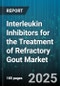 Interleukin Inhibitors for the Treatment of Refractory Gout Market by Product, End User, Route Of Administration, Distribution Channel, Dosage Form, Treatment Setting, Patient Category - Global Forecast 2025-2030 - Product Image