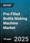 Pre-Filled Bottle Making Machine Market by End User Industry (Chemicals, Cosmetics & Personal Care, Food & Beverage), Machine Type (Inline, Rotary), Automation Level, Filling Technology, Packaging Material, Output Capacity - Global Forecast 2025-2030 - Product Thumbnail Image