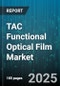 TAC Functional Optical Film Market by Application (Display Modules, Optical Lenses, Protective Films), End Use Industry (Aerospace & Defense, Automotive, Consumer Electronics), Coating Type, Technology, Form Factor - Global Forecast 2025-2030 - Product Image