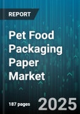 Pet Food Packaging Paper Market by Animal Type (Cat, Dog), Pet Food Type (Dry, Semi-Moist, Wet), Packaging Format, Material Type, Distribution Channel - Global Forecast 2025-2030- Product Image