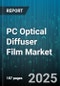 PC Optical Diffuser Film Market by Application (Digital Camera, Laptop, Monitor), End Use (Automotive Displays, Consumer Electronics, Lighting), Type, Material, Thickness, Distribution Channel - Global Forecast 2025-2030 - Product Thumbnail Image