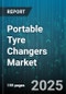 Portable Tyre Changers Market by Application (Commercial Vehicle, Off-Road & Agricultural, Passenger Car), Product Type (Fully Automatic, Manual, Semi Automatic), Power Source, End-User, Distribution Channel - Global Forecast 2025-2030 - Product Thumbnail Image