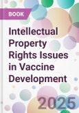 Intellectual Property Rights Issues in Vaccine Development- Product Image