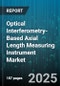 Optical Interferometry-Based Axial Length Measuring Instrument Market by End User, Application, Product Type, Technology, Distribution Channel, Pricing Tier - Global Forecast 2025-2030 - Product Thumbnail Image