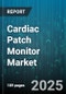 Cardiac Patch Monitor Market by End User (Ambulatory Care Centers, Clinics, Home Care Settings), Product Type (Multi Lead, Single Lead), Technology, Application, Distribution Channel - Global Forecast 2025-2030 - Product Thumbnail Image