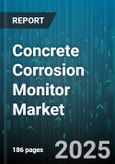 Concrete Corrosion Monitor Market by Material (Composite, Concrete, Steel), End User (Industrial, Infrastructure, Marine), Monitoring, Corrosion Type, Sensor Type, Installation - Global Forecast 2025-2030- Product Image