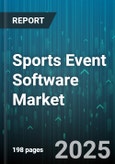 Sports Event Software Market by Application Type (Analytics, Event Management, Marketing), Deployment Model (Cloud, On Premise), End User, Event Type, Event Size - Global Forecast 2025-2030- Product Image
