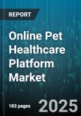 Online Pet Healthcare Platform Market by Animal Type (Cats, Dogs, Small Animals), Product Type (Diagnostics, Flea And Tick Treatments, Prescription Medications), Service Type, Distribution Channel, Payment Type - Global Forecast 2025-2030- Product Image