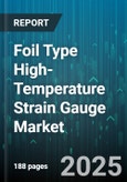 Foil Type High-Temperature Strain Gauge Market by Application (Aerospace & Defense, Automotive, Energy & Power), Product Type (Dual Grid, Single Grid, Triple Grid), End User, Material - Global Forecast 2025-2030- Product Image