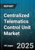 Centralized Telematics Control Unit Market by Connectivity Type (Embedded, Tethered), Application (Entertainment, Navigation, Remote Diagnostics), Network Technology, Vehicle Type, Sales Channel - Global Forecast 2025-2030- Product Image