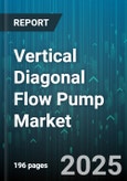 Vertical Diagonal Flow Pump Market by End-User Industry (Chemical Processing, Food And Beverage, HVAC), Pump Type (Axial Flow, Mixed Flow, Multi Stage), Flow Rate Range, Pressure Rating, Material Grade, Shaft Sealing Type, Drive Type - Global Forecast 2025-2030- Product Image