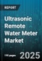 Ultrasonic Remote Water Meter Market by Installation Type (Fixed Network, Mobile Drive-By), Application (Agricultural, Commercial, Industrial), Meter Size, Communication Technology - Global Forecast 2025-2030 - Product Image