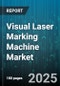 Visual Laser Marking Machine Market by Laser Type (CO2, Fiber, Nd YAG), Application (Automotive Components, Branding & Logos, Electronic Components), End User, Power Rating - Global Forecast 2025-2030 - Product Image