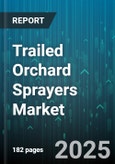 Trailed Orchard Sprayers Market by Type (Air-Assisted Sprayer, Conventional Sprayer, Mist Blower), Application (Fertilizer Application, Fungicide Application, Herbicide Application), Power Source, Distribution Channel, Orchard Type - Global Forecast 2025-2030- Product Image