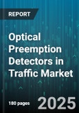 Optical Preemption Detectors in Traffic Market by Detector Technology (Camera, Infrared, Laser), Vehicle Type (Emergency Vehicles, Maintenance Vehicles, Public Transit Vehicles), Application, Installation Type, End User - Global Forecast 2025-2030- Product Image