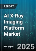 AI X-Ray Imaging Platform Market by Component (Hardware, Services, Software), End User (Ambulatory Care Facilities, Diagnostic Imaging Centers, Hospitals), Application, Modality, Deployment - Global Forecast 2025-2030- Product Image