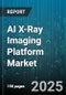 AI X-Ray Imaging Platform Market by Component (Hardware, Services, Software), End User (Ambulatory Care Facilities, Diagnostic Imaging Centers, Hospitals), Application, Modality, Deployment - Global Forecast 2025-2030 - Product Thumbnail Image