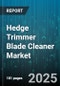Hedge Trimmer Blade Cleaner Market by Distribution Channel (Direct Sales, Offline Retail, Online Retail), End User (Commercial Landscaping, Residential DIY), Product Form, Price Tier, Chemical Composition - Global Forecast 2025-2030 - Product Thumbnail Image