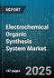 Electrochemical Organic Synthesis System Market by Application (Agrochemicals, Dyes And Pigments, Fine Chemicals), Technology (Divided Cell, Membrane Cell, Undivided Cell), Process, End User, Scale, Electrode Material, Current Mode, Product Type - Global Forecast 2025-2030 - Product Thumbnail Image