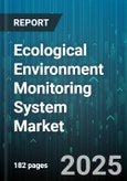 Ecological Environment Monitoring System Market by Type (Air Monitoring System, Environmental Monitoring Network, Noise & Vibration Monitoring System), Component (Sensors, Services, Software & Platform), Application, Technology, End-User, Deployment - Global Forecast 2025-2030- Product Image