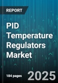 PID Temperature Regulators Market by End-User Industry (Chemical, Food & Beverage, Oil & Gas), Controller Type (Fuzzy Logic, on-Off, PID), Output Type, Product Type, Connectivity, Sales Channel, Heating Medium - Global Forecast 2025-2030- Product Image