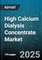 High Calcium Dialysis Concentrate Market by Dialysis Modality (Hemodialysis, Peritoneal Dialysis), Product Form (Liquid, Powder), End User, Distribution Channel, Treatment Type - Global Forecast 2025-2030 - Product Thumbnail Image