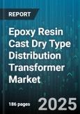 Epoxy Resin Cast Dry Type Distribution Transformer Market by Application (Commercial, Industrial, Residential), Power Rating (500 - 1000 KVA, Above 1000 KVA, Below 500 KVA), Voltage Level, Phase, Cooling Method - Global Forecast 2025-2030- Product Image