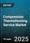 Compression Thermoforming Service Market by End Use Industry (Automotive, Consumer Goods, Industrial), Material Type (Abs, Pc, Pet), Product Type, Sheet Thickness - Global Forecast 2025-2030 - Product Thumbnail Image