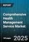 Comprehensive Health Management Service Market by Service Type (Chronic Disease Management, Preventive Care, Telehealth Services), Delivery Channel (Digital Platform, Hybrid, In-Person), End User, Payment Model, Technology - Global Forecast 2025-2030 - Product Image