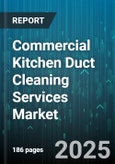 Commercial Kitchen Duct Cleaning Services Market by Service Frequency (One-Time Service, Periodic Maintenance), End User (Catering & Events, Hospitals & Healthcare, Hotels & Resorts), Contract Type, Service Type - Global Forecast 2025-2030- Product Image