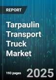 Tarpaulin Transport Truck Market by Truck Type (Heavy Duty, Light Duty, Medium Duty), Load Capacity (5-10 Ton, <5 Ton, >10 Ton), End-User Industry, Distribution Channel, Fuel Type, Application, Transmission Type - Global Forecast 2025-2030- Product Image