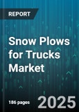 Snow Plows for Trucks Market by Vehicle Type (Heavy Duty, Light Duty, Medium Duty), Application (Commercial, Municipal, Residential), Mechanism, Blade Material, Distribution Channel - Global Forecast 2025-2030- Product Image