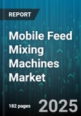 Mobile Feed Mixing Machines Market by Mobility Type (Mounted, Self-Propelled, Trailer), Capacity Range (10 To 20 Tons, 5 To 10 Tons, Above 20 Tons), Mixer Technology, Drive Type, Livestock Type - Global Forecast 2025-2030- Product Image