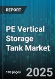 PE Vertical Storage Tank Market by End Use Industry (Agriculture, Chemical Industry, Food & Beverage), Product Type (Cone Top, Dome Top, Open Top), Wall Construction, Capacity, Material Grade, Distribution Channel - Global Forecast 2025-2030- Product Image