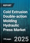 Cold Extrusion Double-action Molding Hydraulic Press Market by Automotive (Body Parts, Engine Components, Transmission Parts), Electrical Equipment (Generators, Motors, Switchgear) - Global Forecast 2025-2030 - Product Thumbnail Image