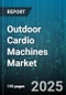 Outdoor Cardio Machines Market by Product Type (Elliptical Trainer, Rowing Machine, Stair Climber), End User (Commercial, Residential), Distribution Channel, Price Range, Installation Type, Drive Type - Global Forecast 2025-2030 - Product Thumbnail Image