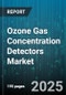 Ozone Gas Concentration Detectors Market by End User (Automotive, Chemical and Petrochemical, Environmental Monitoring), Product Type (Fixed, Personal, Portable), Application, Technology, Sales Channel - Global Forecast 2025-2030 - Product Image