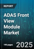 ADAS Front View Module Market by Sales Channel (Aftermarket, Oem), Vehicle Type (Heavy Commercial Vehicles, Light Commercial Vehicles, Passenger Cars), Driving Automation Level, Sensor Type, Application - Global Forecast 2025-2030- Product Image